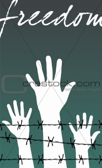 hands behind a barbed wire prison with the word Freedom
