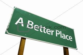 A Better Place road sign isolated.