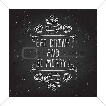 Eat, drink and be merry - typographic element