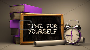 Time for Yourself - Chalkboard with Hand Drawn Text.