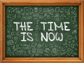 Green Chalkboard with Hand Drawn the Time is Now.