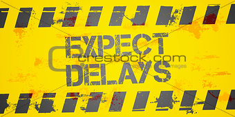 Expect Delays Sign