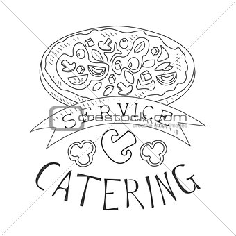Best Catering Service Hand Drawn Black And White Sign With Pizza And Ribbon Design Template With Calligraphic Text