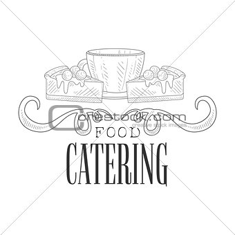 Best Catering Service Hand Drawn Black And White Sign With Coffee Cup And Cake Design Template With Calligraphic Text