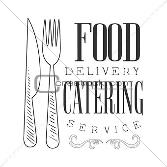 Best Catering And Food Delivery Service Hand Drawn Black And White Sign Design Template With Calligraphic Text