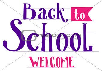 Back to School welcome. Lettering text