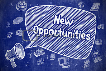 New Opportunities - Doodle Illustration on Chalkboard.