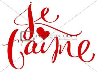 Je t aime translation from french language I love you handwritten calligraphy text for day of saint valentine
