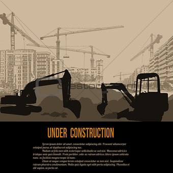 Under construction concept with excavator, buildings and cranes