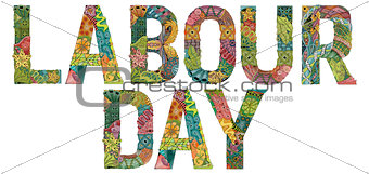 Words Labour day. Vector decorative zentangle object
