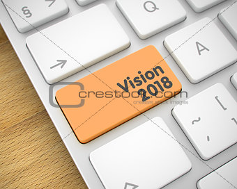 Vision 2018 - Inscription on the Orange Keyboard Button. 3D.