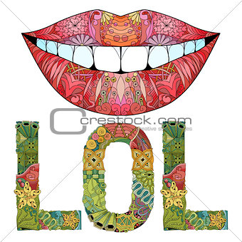 Word LOL with silhouette of lips. Vector decorative zentangle object for coloring.