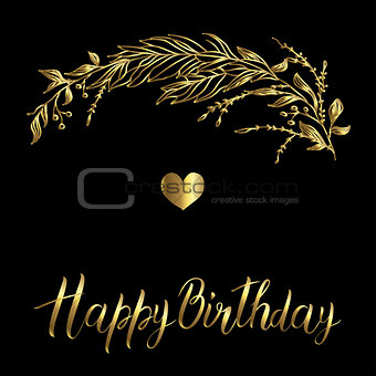 Vector greeting card. Composition with golden happy birthday inscription and broad branch in on a black background.