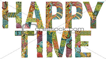 Word HAPPY TIME. Vector decorative zentangle object
