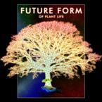 Future form of plant life